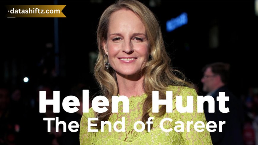 Helen Hunt: A Timeless Talent of Hollywood’s Golden Moments