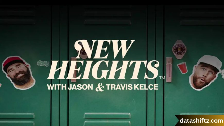 New Heights Podcast with Taylor Swift: A Cultural Milestone