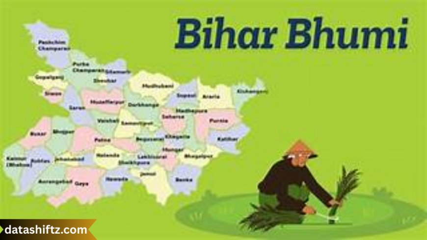 Bhumi Bihar: A Comprehensive Guide to Land Records and Management in Bihar