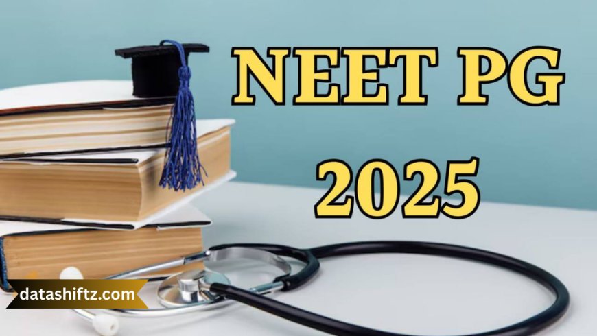 NEET PG Results 2025: Everything You Need to Know About the Postgraduate Medical Entrance Exam Outcome