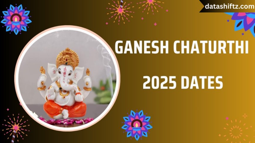 Ganesh Chaturthi 2025 Date: Complete Guide to the Festival of Lord Ganesha