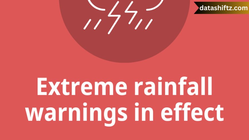 Extreme Rainfall Alert: Understanding, Preparing, and Responding