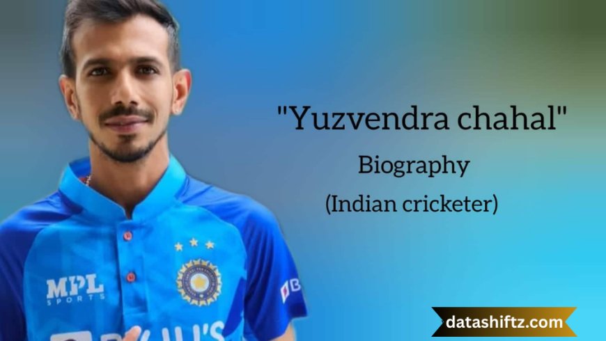Yuzvendra Chahal: The Rise of India’s Premier Leg-Spinner