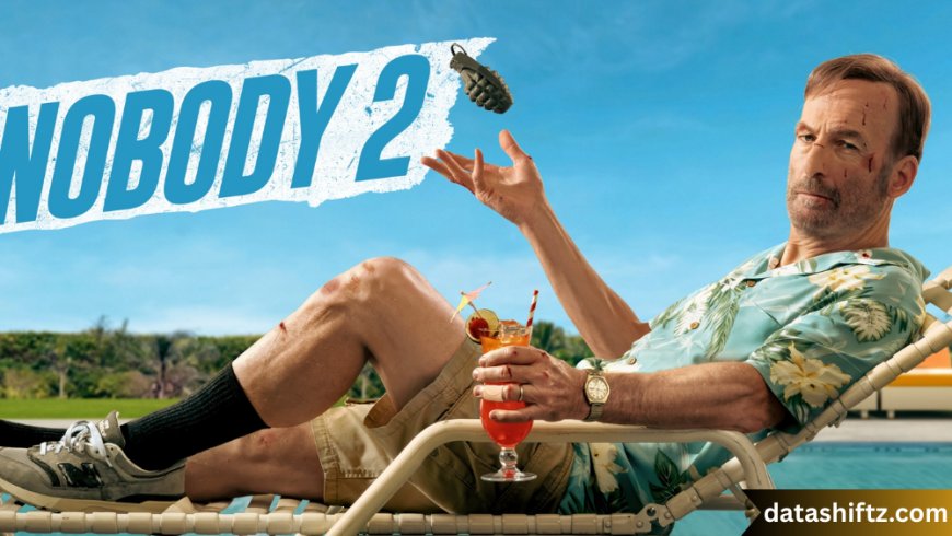 Nobody 2: What to Expect from the High-Octane Sequel
