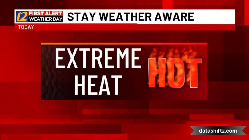 Today’s Extreme Heat Warning Update: What You Need to Know