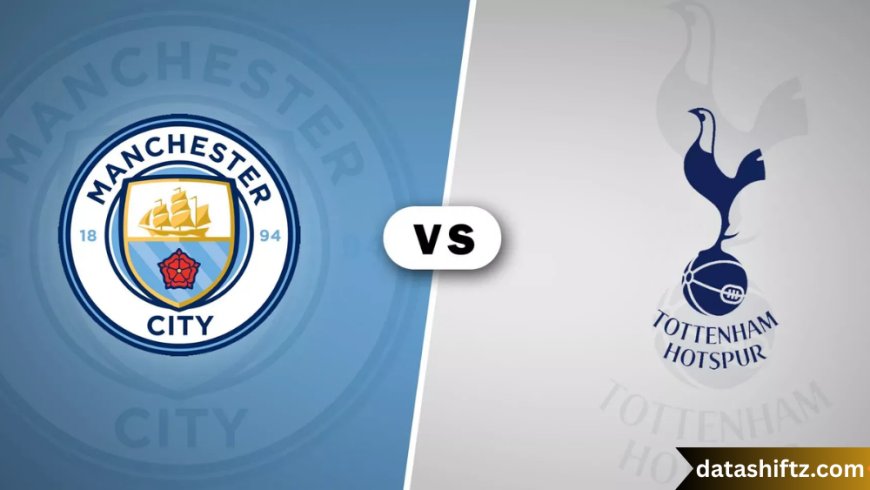Man City vs Tottenham Timeline: A Riveting Rivalry in English Football