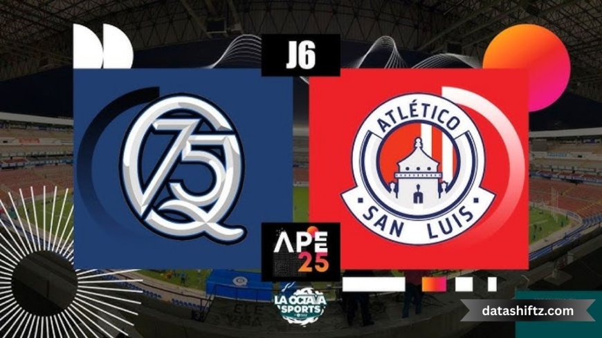 Querétaro vs Atlético San Luis: Match Highlights and Analysis