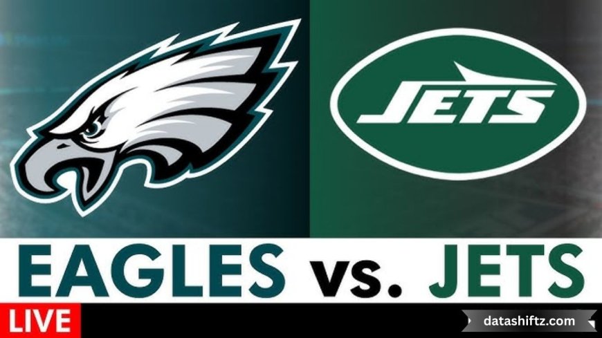 Eagles vs Jets: A Comprehensive Game Preview