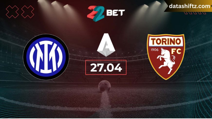 Inter vs Torino: A Thrilling Serie A Encounter