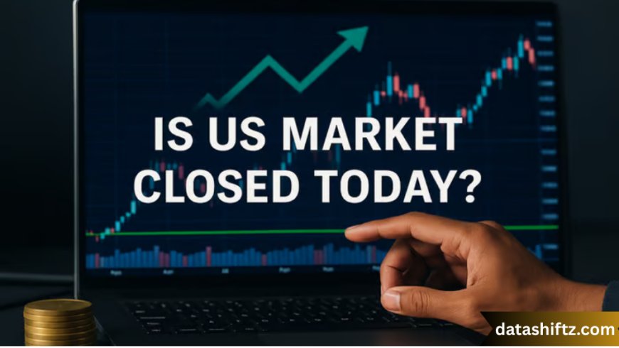 Is Market Closed Today? Understanding Stock Market Holidays and Trading Hours