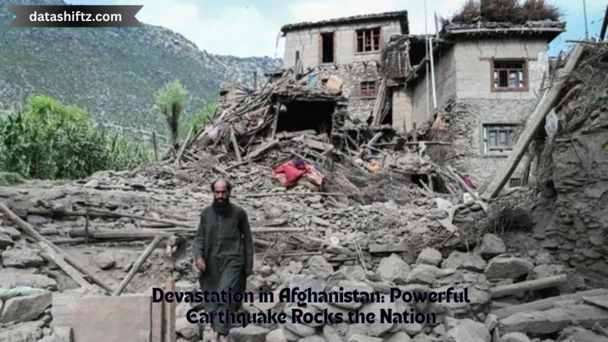 Devastation in Afghanistan: Powerful Earthquake Rocks the Nation