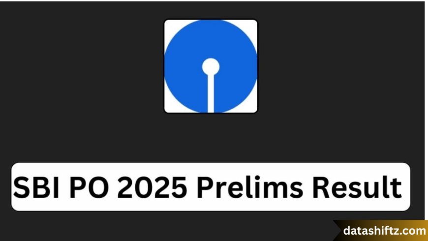SBI PO Prelims 2025 Result Out: Everything You Need to Know