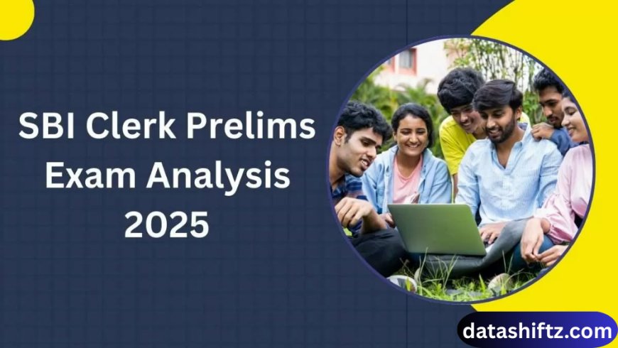 SBI Clerk Prelims Exam Analysis: Detailed Breakdown and Insights