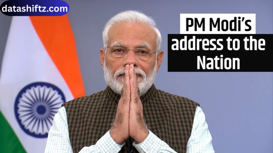 Modi to Address Nation: What’s in Store & What It Means
