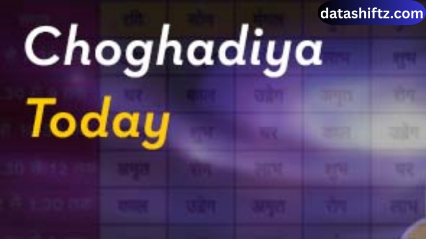 Choghadiya Today: Unlocking the Secrets of Auspicious Time for Your Day