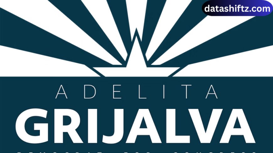 Adelita Grijalva: Arizona’s First Latina in Congress and Champion of Progressive Values