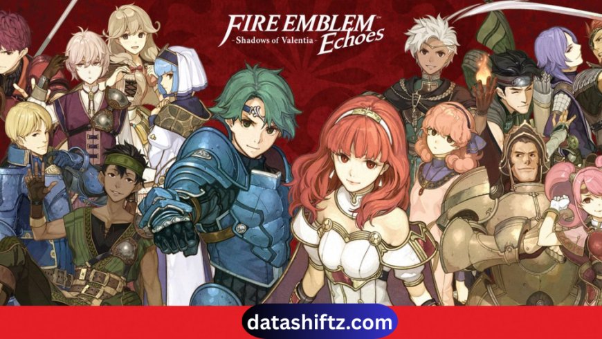 Fire Emblem Shadows: Exploring the Latest Chapter in the Tactical RPG Saga