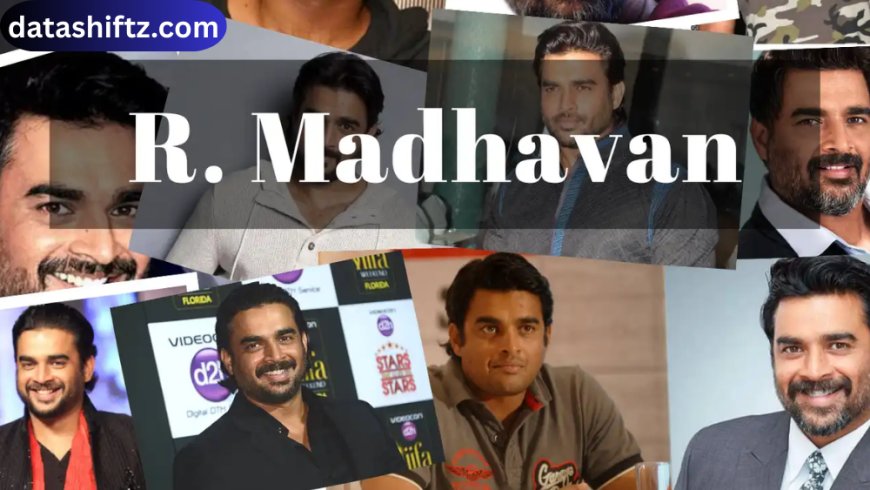 R. Madhavan: Journey, Career Highlights, and Achievements