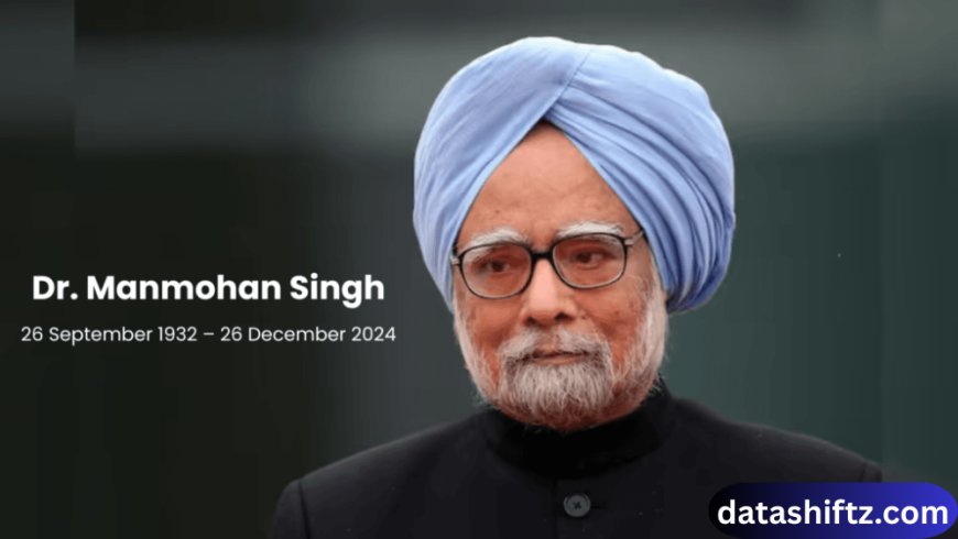 Manmohan Singh: The Economist Who Shaped Modern India