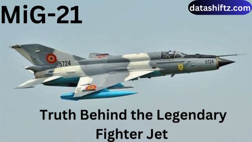 MiG-21: India’s Legendary Supersonic Fighter Jet