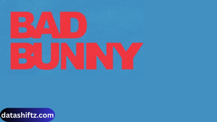 Bad Bunny: The Global Icon of Latin Music and Culture