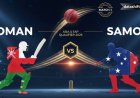 Samoa vs Oman: Clash in the T20 World Cup Qualifier