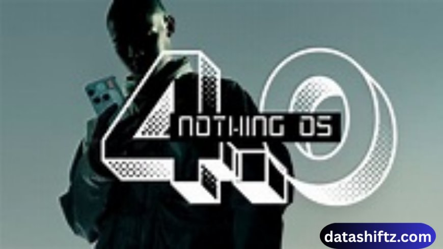 Nothing OS 4.0 Open Beta Update: A Leap Toward AI-Powered Customization