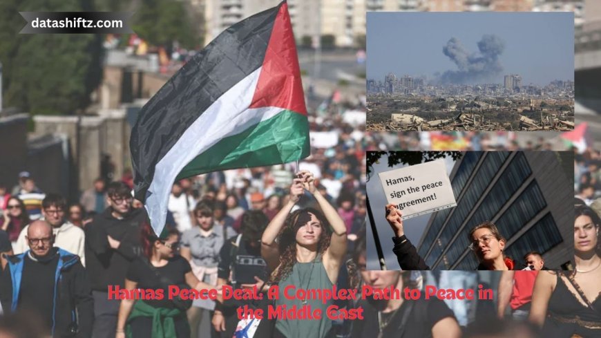 Hamas Peace Deal: A Complex Path to Peace in the Middle East