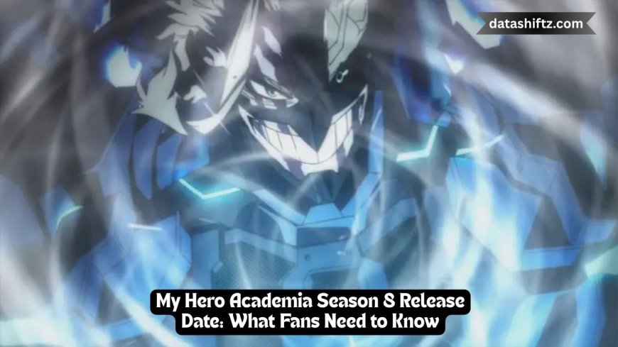 My Hero Academia Season 8 Release Date: What Fans Need to Know