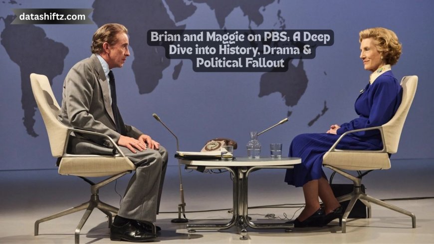 Brian and Maggie on PBS: A Deep Dive into History, Drama & Political Fallout