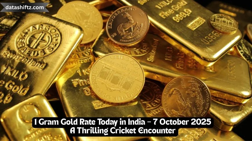 1 Gram Gold Rate Today in India – 7 October 2025