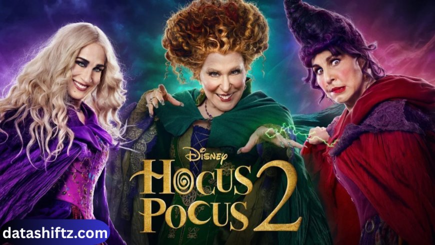 Hocus Pocus 2: Revisiting the Sanderson Sisters